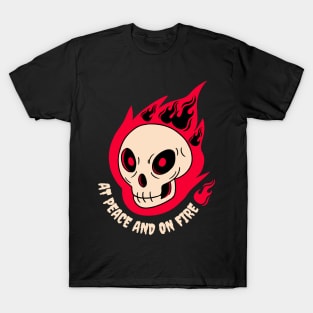 At peace and on fire T-Shirt